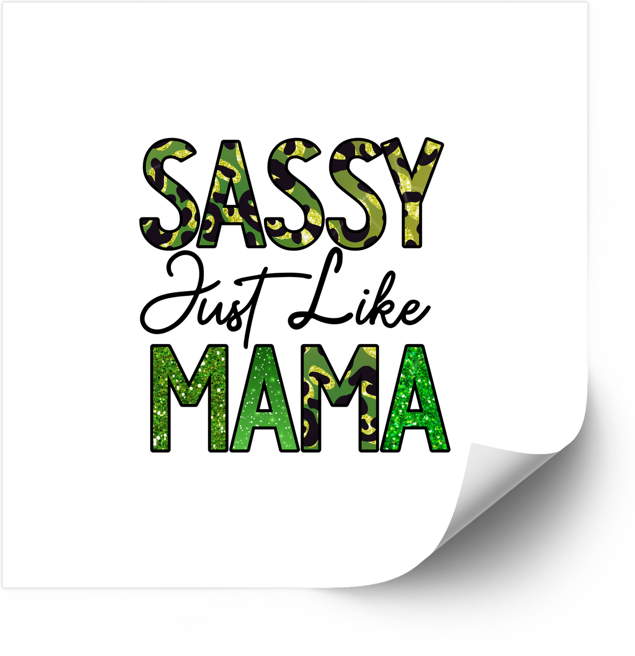 Sassy Just Like Mama Camo Glitter Sticker | Cute Mom Quote Vinyl Decal